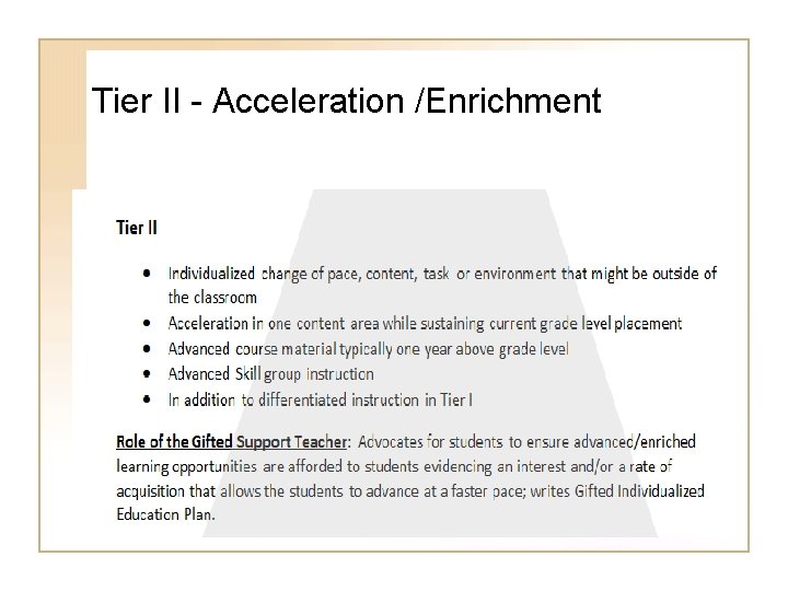 Tier II - Acceleration /Enrichment 