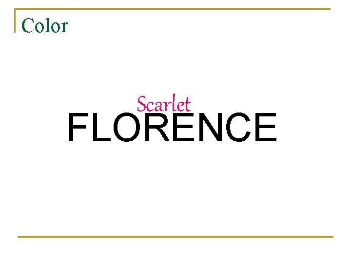 Color Scarlet FLORENCE 