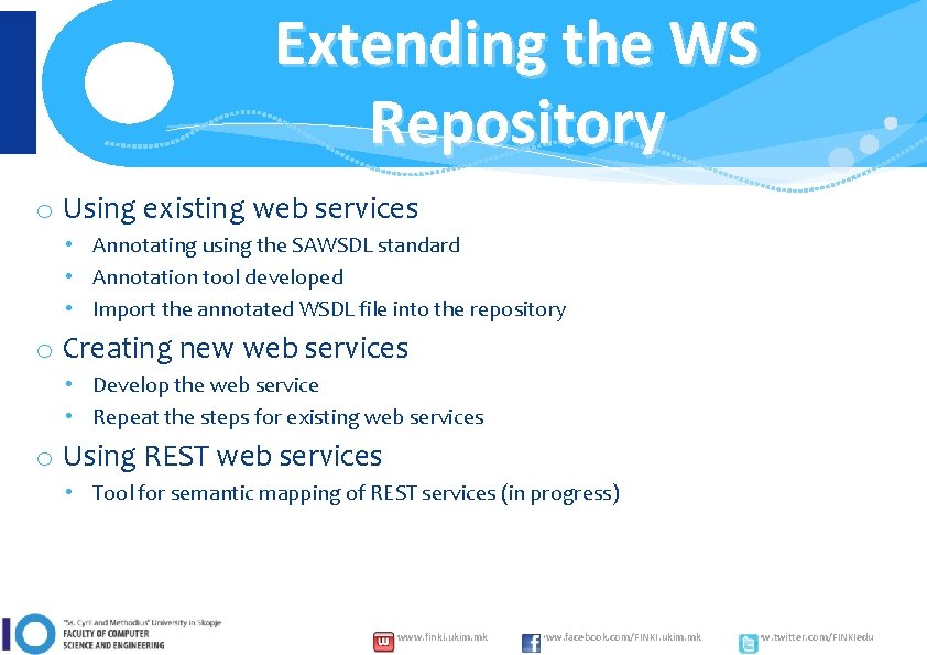 Extending the WS Repository o Using existing web services • Annotating using the SAWSDL