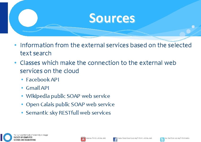 Sources • Information from the external services based on the selected text search •