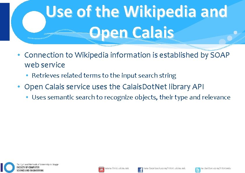 Use of the Wikipedia and Open Calais • Connection to Wikipedia information is established