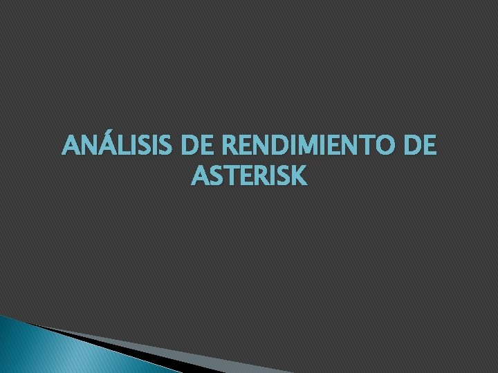 ANÁLISIS DE RENDIMIENTO DE ASTERISK 