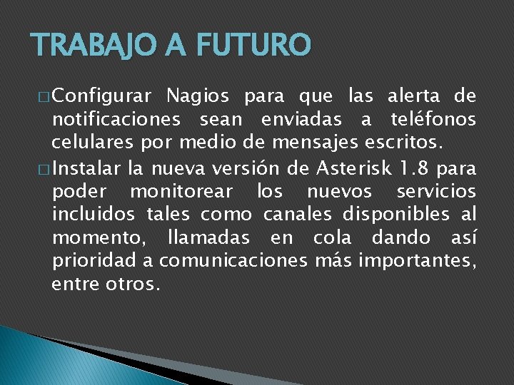TRABAJO A FUTURO � Configurar Nagios para que las alerta de notificaciones sean enviadas