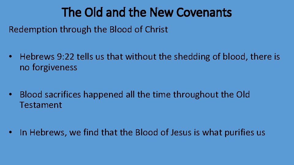 The Old and the New Covenants Redemption through the Blood of Christ • Hebrews
