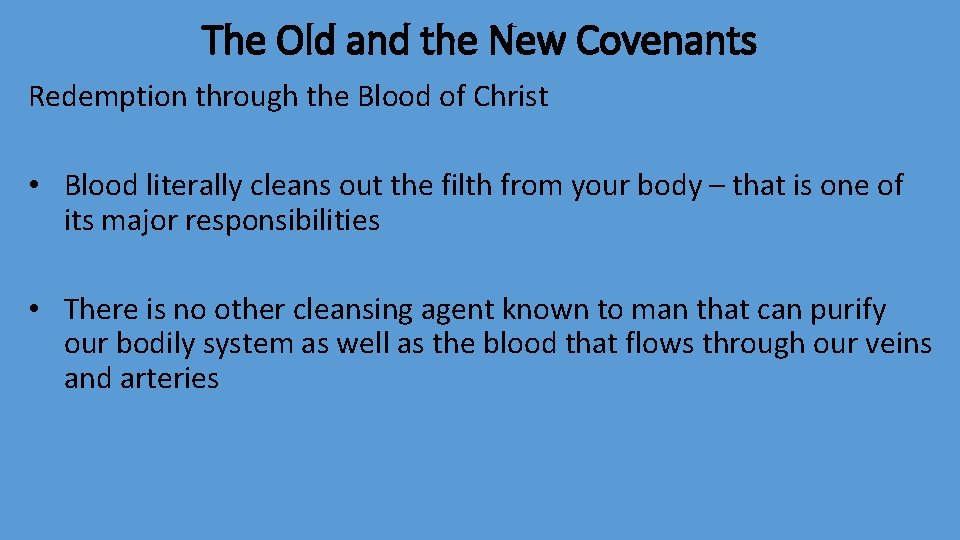 The Old and the New Covenants Redemption through the Blood of Christ • Blood