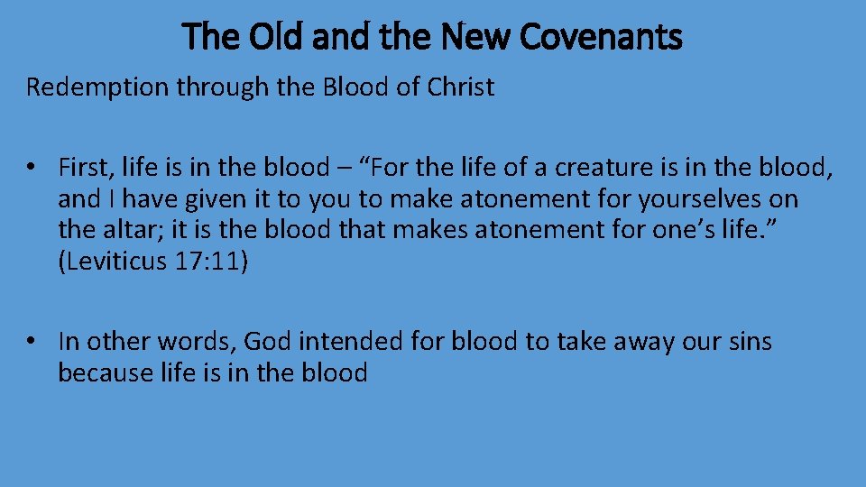 The Old and the New Covenants Redemption through the Blood of Christ • First,