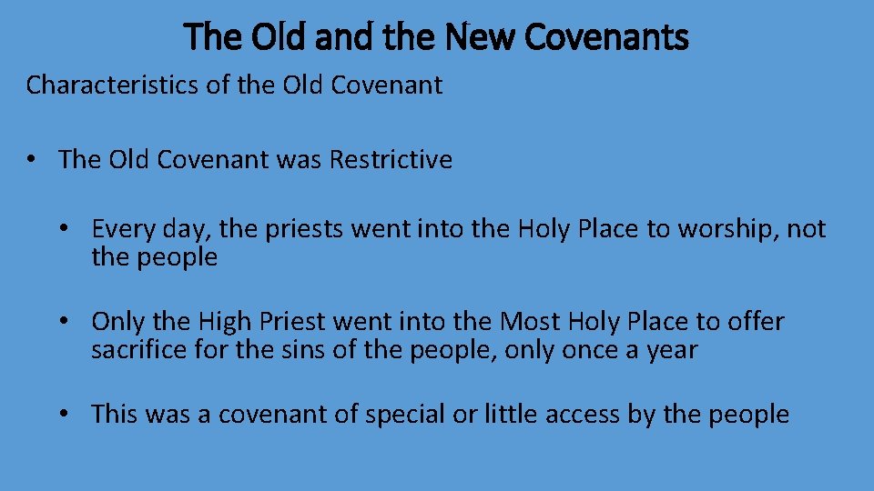 The Old and the New Covenants Characteristics of the Old Covenant • The Old