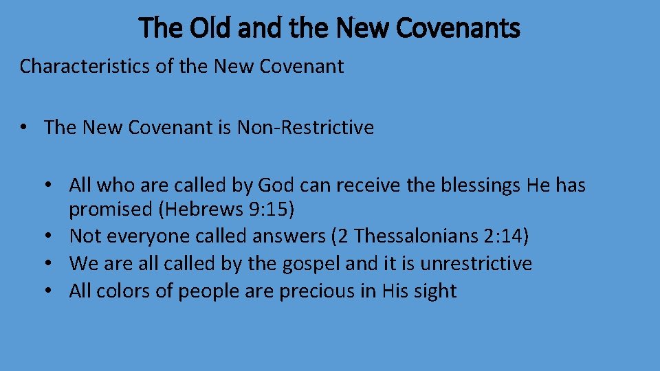 The Old and the New Covenants Characteristics of the New Covenant • The New