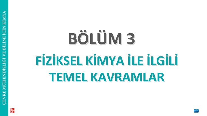 BÖLÜM 3 FİZİKSEL KİMYA İLE İLGİLİ TEMEL KAVRAMLAR 