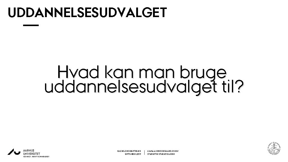 UDDANNELSESUDVALGET 0 8 Hvad kan man bruge uddannelsesudvalget til? - 0 3 - 2