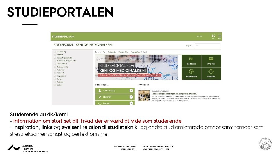 STUDIEPORTALEN 0 8 - 0 3 - 2 0 Studerende. au. dk/kemi - Information