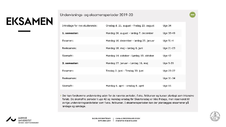 EKSAMEN AARHUS UNIVERSITET SCIENCE AND TECHNOLOGY BACHELORORIENTERING SEPTEMBER 2019 KAMILLA SØNDERGAARD JESSEN STUDENTER STUDIEVEJLEDER