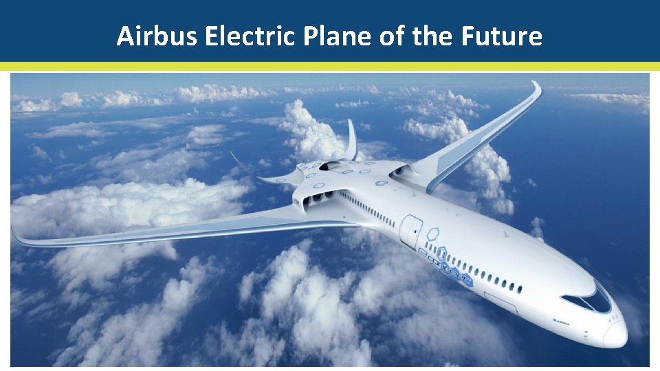 Airbus Electric Plane of the Future 