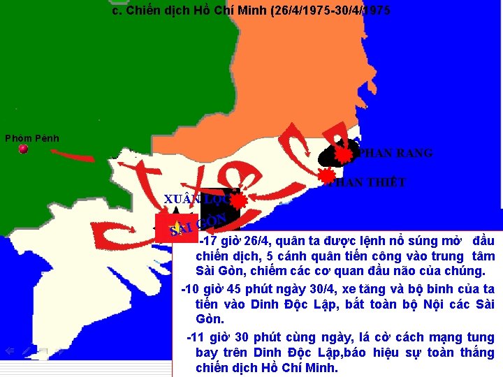 c. Chiến dịch Hồ Chí Minh (26/4/1975 -30/4/1975 Phôm Pênh PHAN RANG PHAN THIẾT