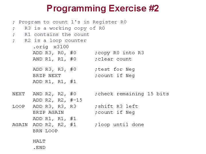 Programming Exercise #2 ; Program to count 1's in Register R 0 ; R