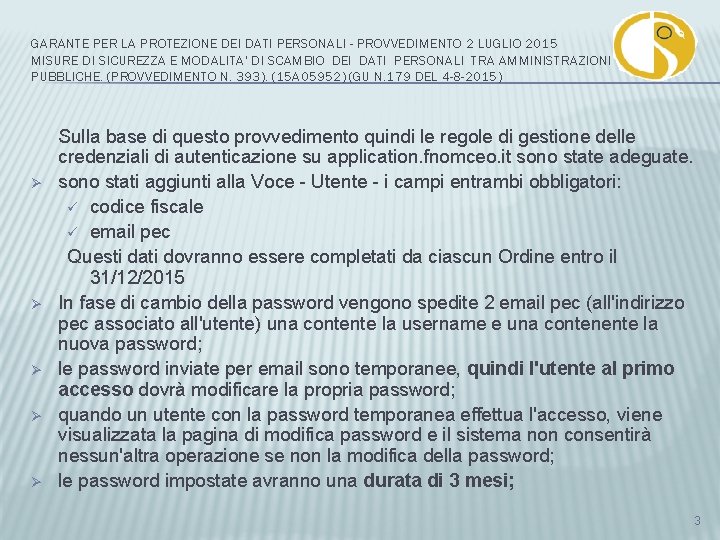 GARANTE PER LA PROTEZIONE DEI DATI PERSONALI - PROVVEDIMENTO 2 LUGLIO 2015 MISURE DI