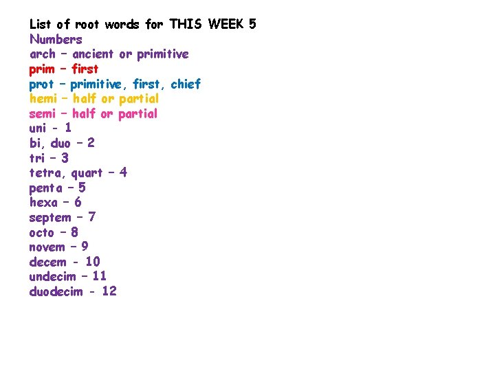 List of root words for THIS WEEK 5 Numbers arch – ancient or primitive