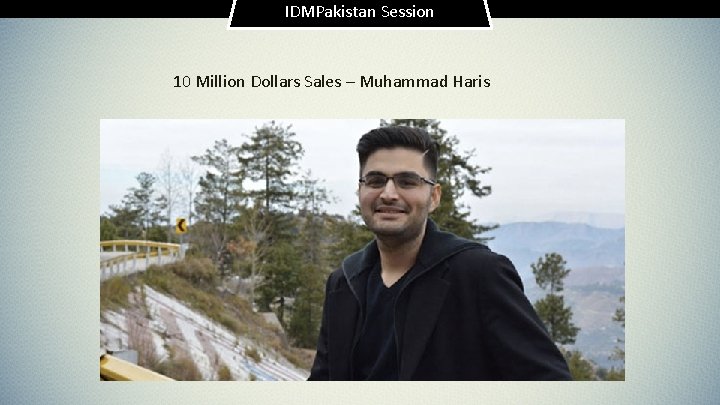 IDMPakistan Session 10 Million Dollars Sales – Muhammad Haris 