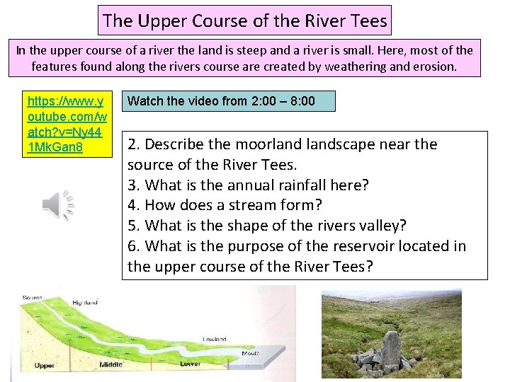 The Upper Course of the River Tees In the upper course of a river The Upper Course of the River Tees In the upper course of a river