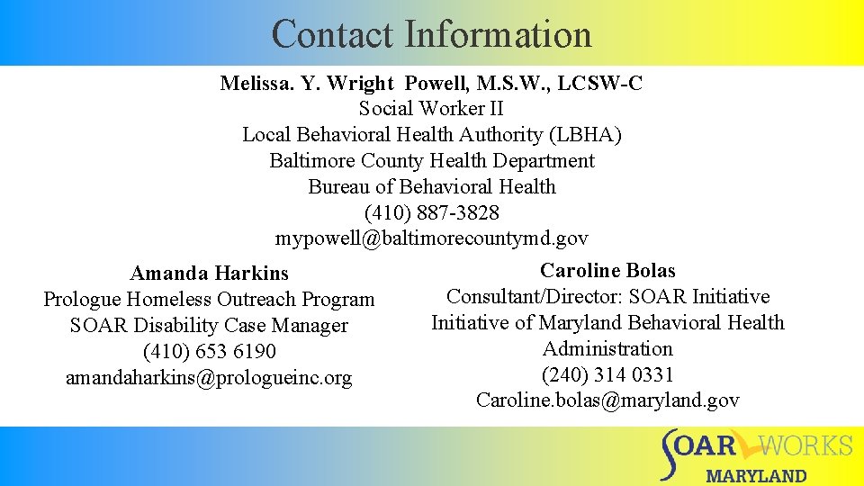 Contact Information Melissa. Y. Wright Powell, M. S. W. , LCSW-C Social Worker II