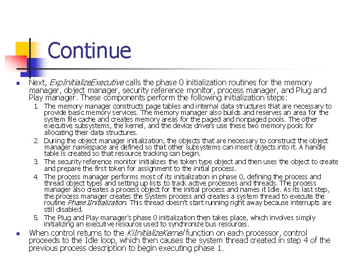 Continue n Next, Exp. Initialize. Executive calls the phase 0 initialization routines for the