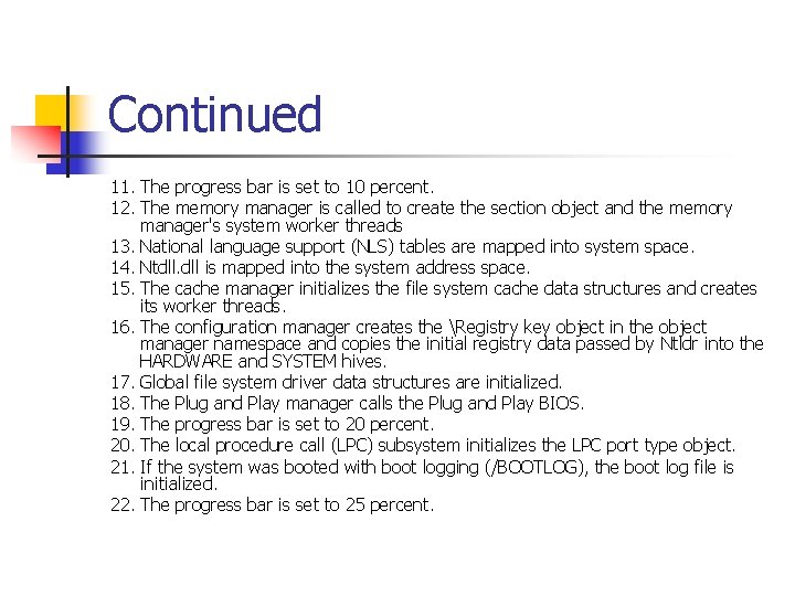 Continued 11. The progress bar is set to 10 percent. 12. The memory manager Continued 11. The progress bar is set to 10 percent. 12. The memory manager