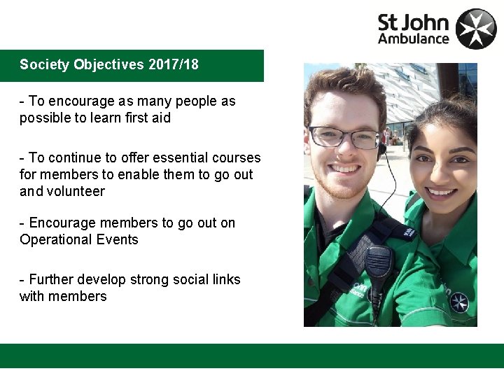 Society Objectives 2017/18 - To encourage as many people as possible to learn first