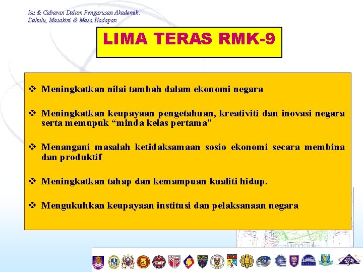 Isu & Cabaran Dalam Pengurusan Akademik: Dahulu, Masakini & Masa Hadapan LIMA TERAS RMK-9