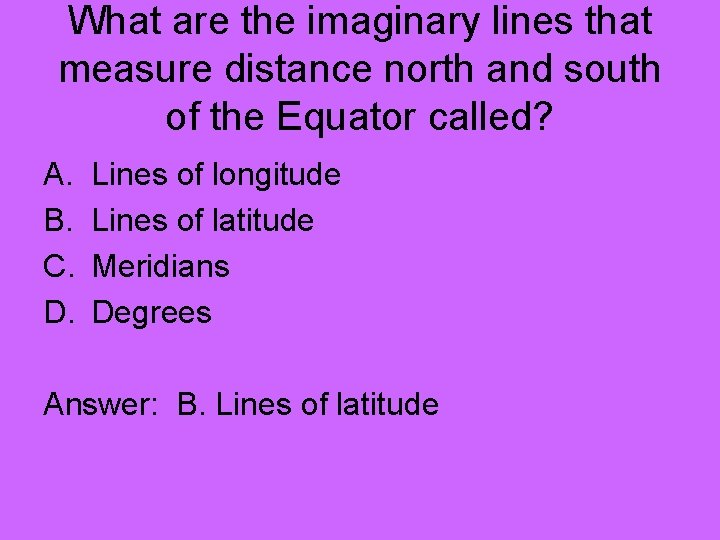 What are the imaginary lines that measure distance north and south of the Equator