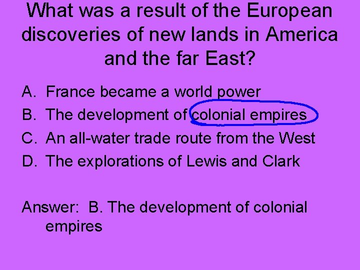 What was a result of the European discoveries of new lands in America and
