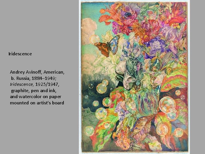 Iridescence Andrey Avinoff, American, b. Russia, 1884– 1949; Iridescence, 1925/1947, graphite, pen and ink,