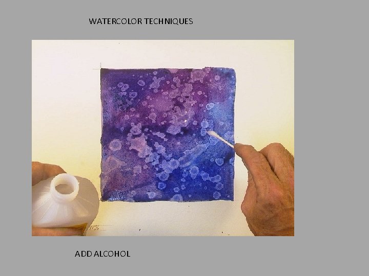 WATERCOLOR TECHNIQUES ADD ALCOHOL 