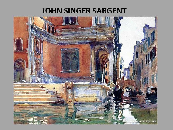 JOHN SINGER SARGENT 
