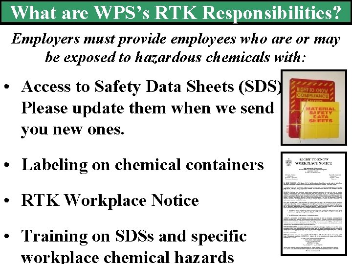 What are WPS’s RTK Responsibilities? Employers must provide employees who are or may be