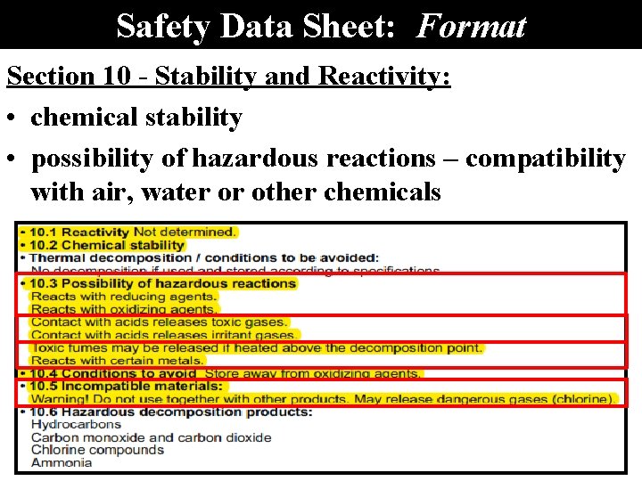 Safety Data Sheet: Format Section 10 - Stability and Reactivity: • chemical stability •