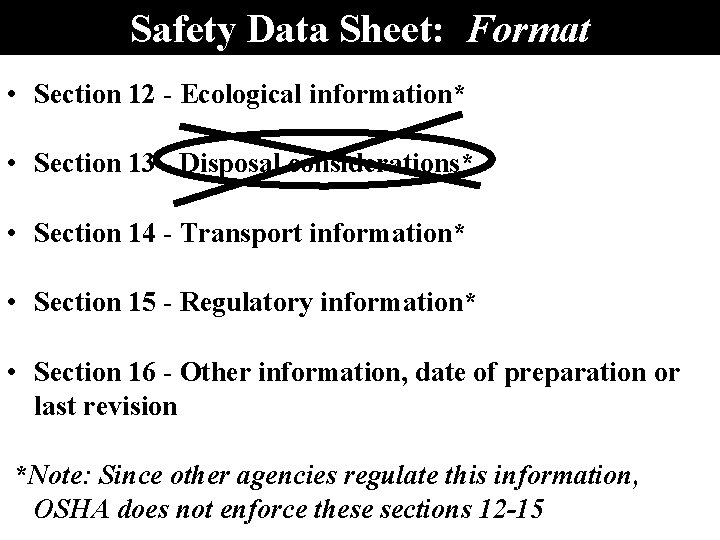 Safety Data Sheet: Format • Section 12 - Ecological information* • Section 13 -