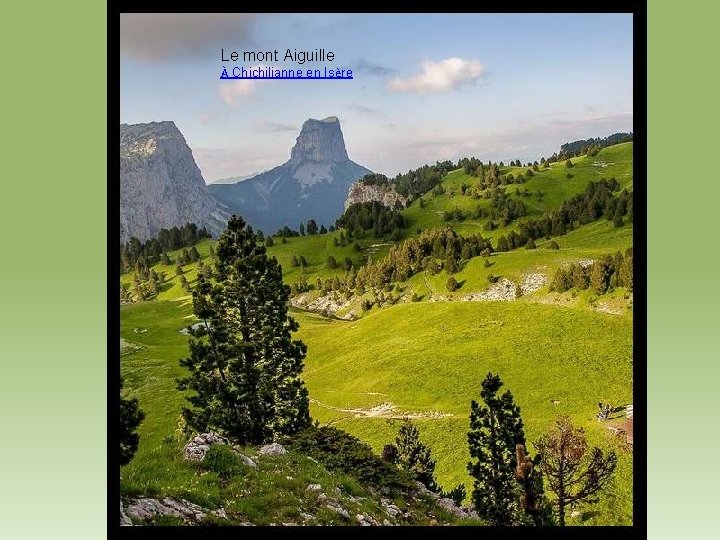 Le mont Aiguille À Chichilianne en Isère 