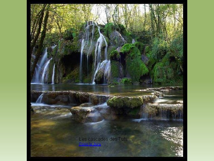 Les cascades Tufs Dans le Jura 