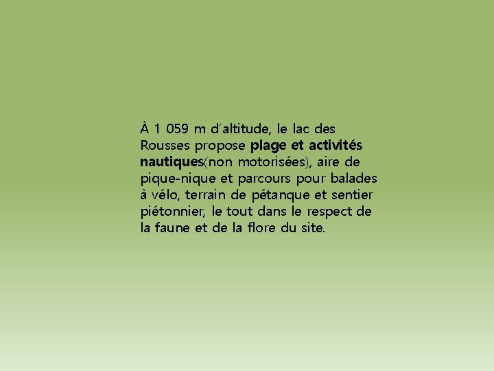 À 1 059 m d’altitude, le lac des Rousses propose plage et activités nautiques(non