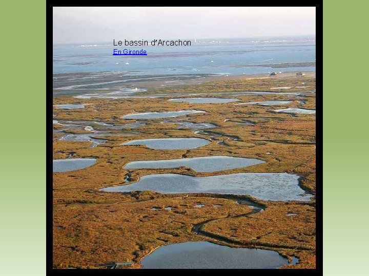 Le bassin d’Arcachon En Gironde 