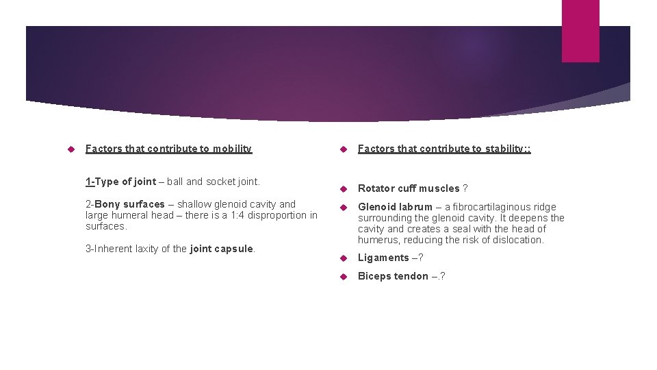  Factors that contribute to mobility 1 -Type of joint – ball and socket