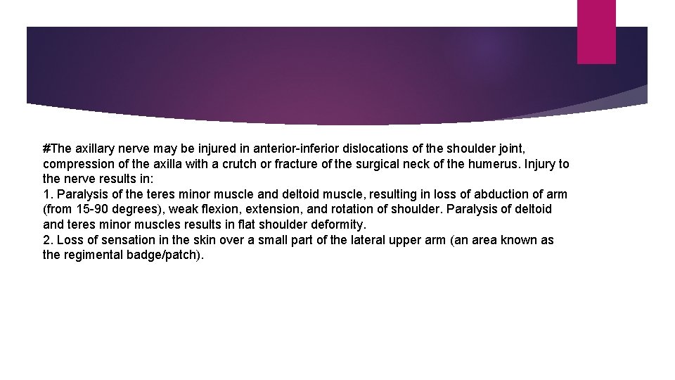 #The axillary nerve may be injured in anterior-inferior dislocations of the shoulder joint, compression