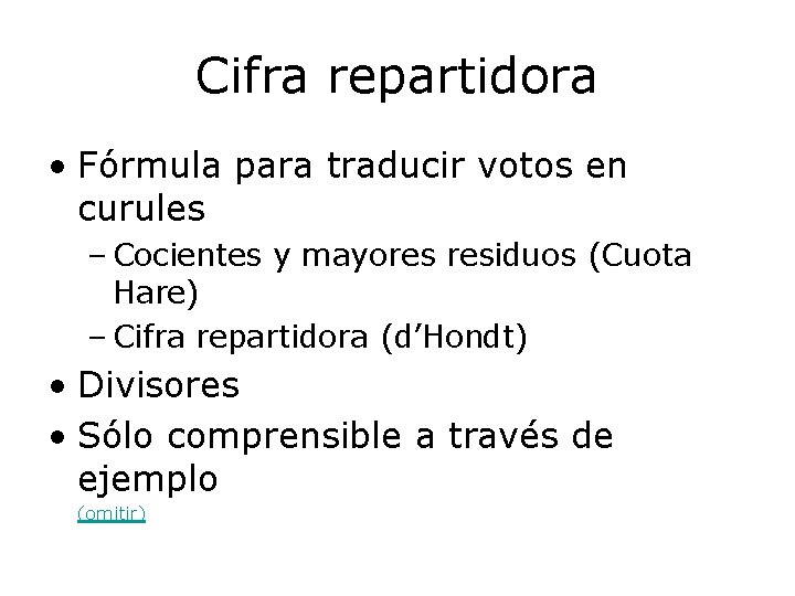 Cifra repartidora • Fórmula para traducir votos en curules – Cocientes y mayores residuos