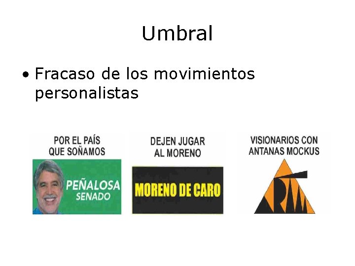 Umbral • Fracaso de los movimientos personalistas 