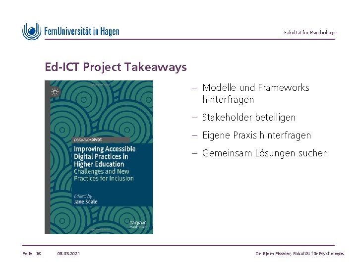 Fakultät für Psychologie Ed-ICT Project Takeaways - Modelle und Frameworks hinterfragen - Stakeholder beteiligen