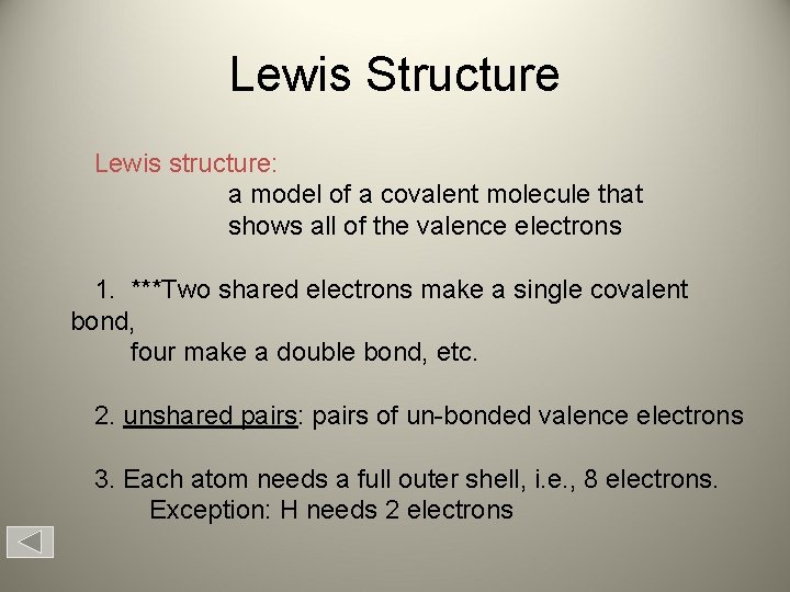 Lewis Structure Lewis structure: a model of a covalent molecule that shows all of