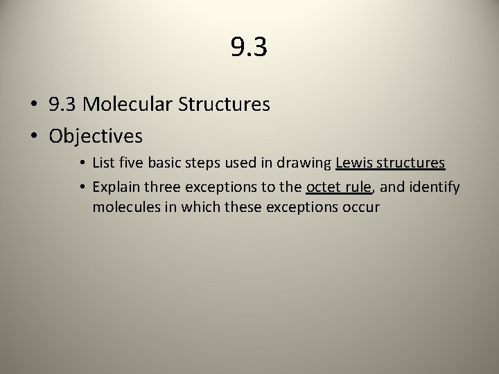 9. 3 • 9. 3 Molecular Structures • Objectives • List five basic steps