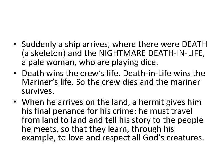  • Suddenly a ship arrives, where there were DEATH (a skeleton) and the