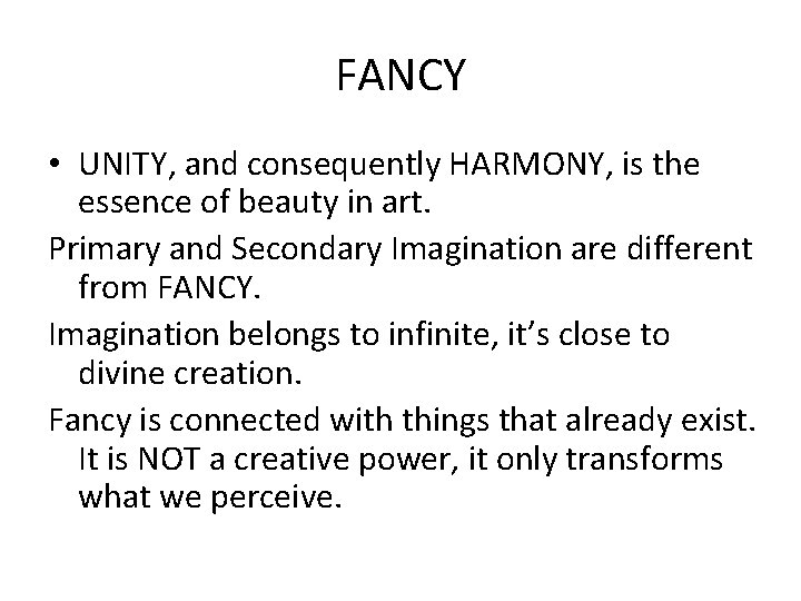 FANCY • UNITY, and consequently HARMONY, is the essence of beauty in art. Primary