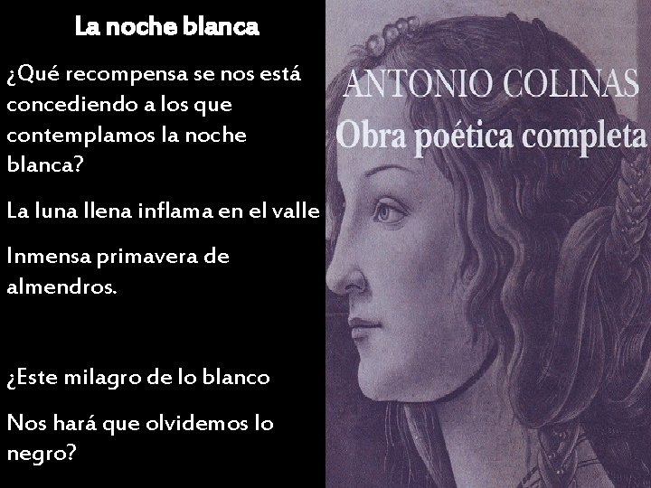 La noche blanca ¿Qué recompensa se nos está concediendo a los que contemplamos la
